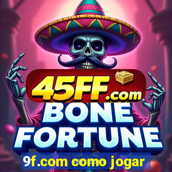 9f.com como jogar